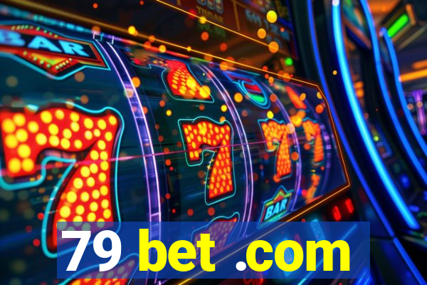 79 bet .com